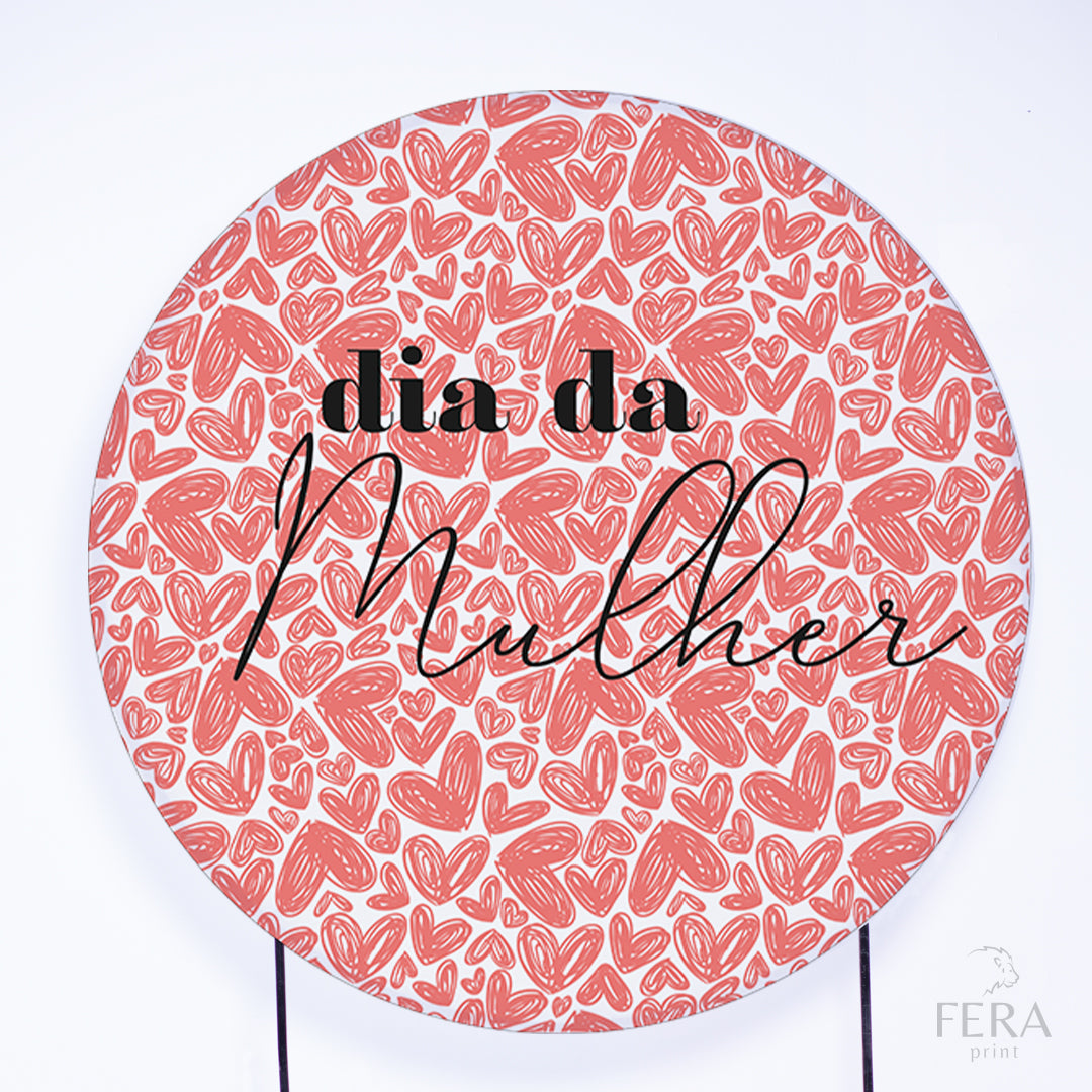 Painel Redondo Dia da Mulher Sublimado
