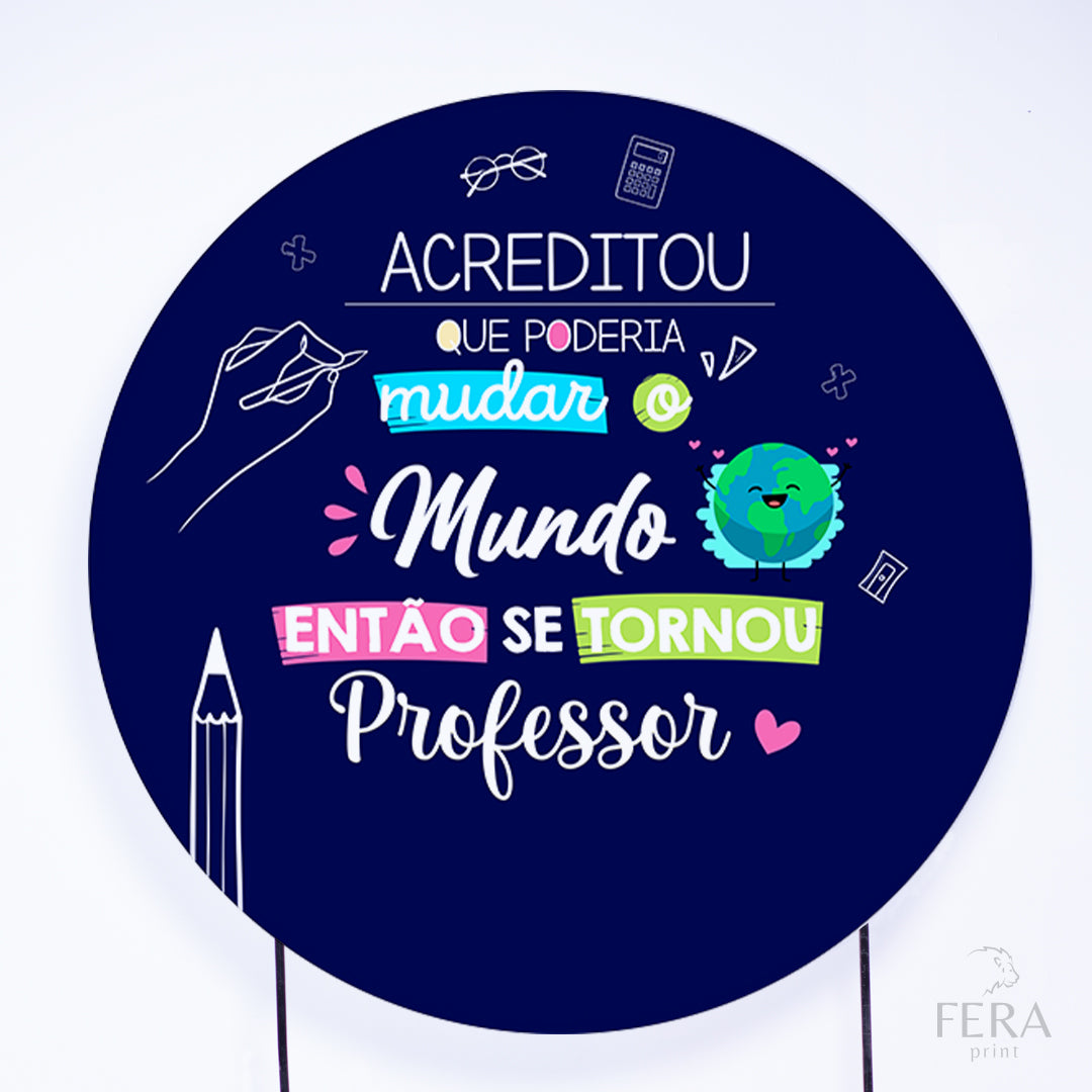 Painel Redondo Dia do Professor Sublimado