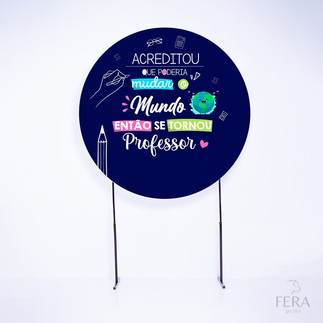 Painel Redondo Dia do Professor Sublimado