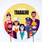 Painel Redondo Dia do Trabalho Sublimado
