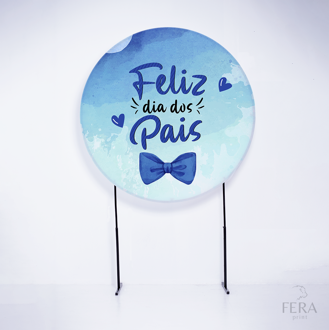 Painel Redondo Feliz dia Dos Pais Azul Sublimado